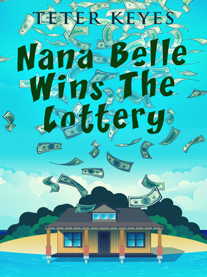 cover image of Nana Belle Wins the Lottery